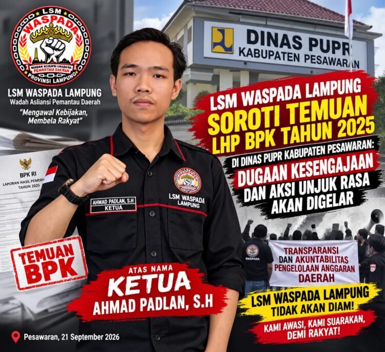 LSM WASPADA Lampung Soroti Dinas PUPR Pesawaran
